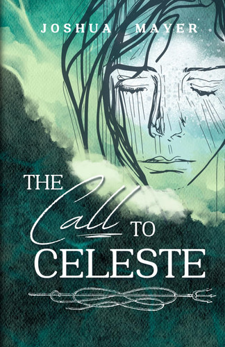 The Call to Celeste by Joshua Mayer