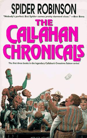 The Callahan Chronicals by Spider Robinson