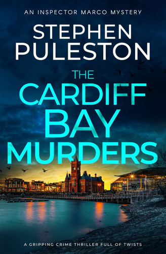 The Cardiff Bay Murders: A gripping crime thriller full of twists by Puleston, Stephen