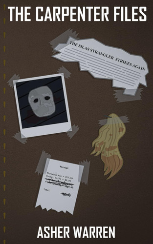 The Carpenter Files by ASHER. WARREN
