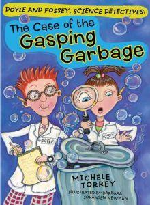 The case of the gasping garbage by Michele Torrey