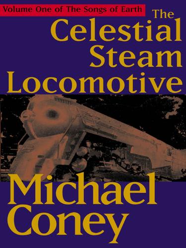 The Celestial Steam Locomotive by Michael G. Coney