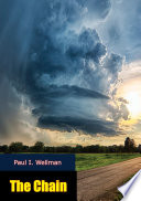 The Chain by Paul I. Wellman