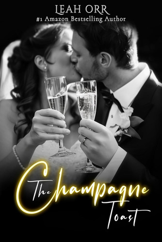 The Champagne Toast An Unputdownable Psychological Thriller Packed with Twists by Leah Orr