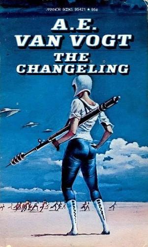 The Changeling by A. E. van Vogt