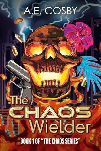 The Chaos Wielder A Dark Urban Fantasy by Anissa Cosby