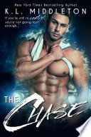 The Chase (Enemies-to-lovers romance) by K.L. Middleton