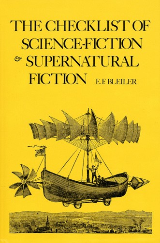 The checklist of science-fiction and supernatural fiction by Everett Franklin Bleiler