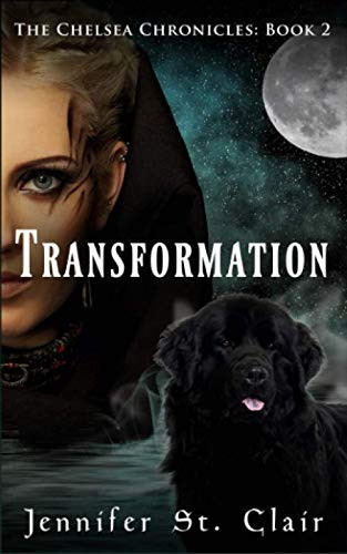 The Chelsea Chronicles, Book 2: Transformation (The Chelsea Chronicles Vampire Fantasy) by St. Clair, Jennifer
