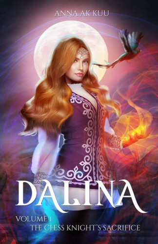The Chess Knight's Sacrifice (Dalina Book 1): Epic Fantasy by Ak Kuu, Anna