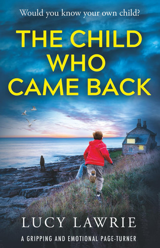 The Child Who Came Back by Lawrie, Lucy