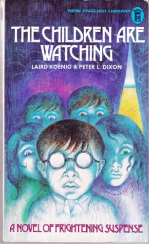 The Children are Watching by Laird Koenig