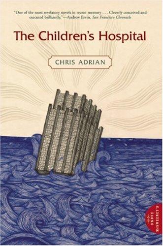 The children's hospital by Chris Adrian