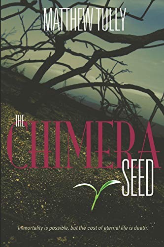 The Chimera Seed by Matthew Tully