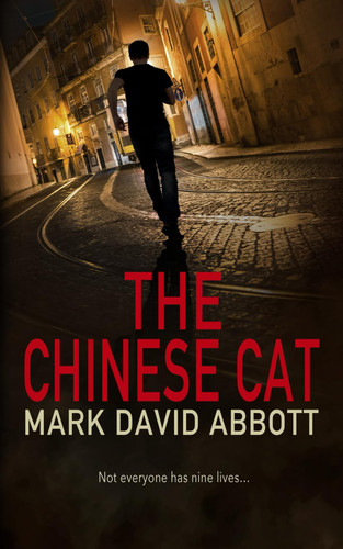 The Chinese Cat: John Hayes #10 (A John Hayes Thriller) by Abbott, Mark  David