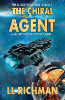 The Chiral Agent - A Military Science Fiction Thriller by L L Richman