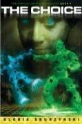 The choice by Gloria Skurzynski