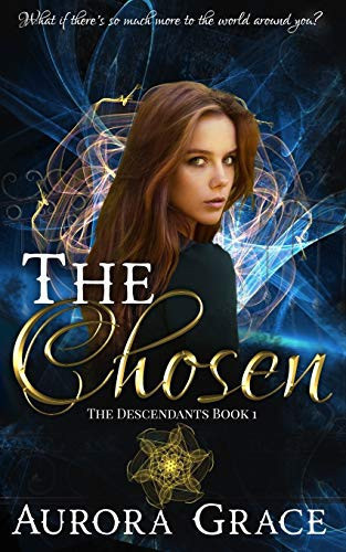The Chosen A Young Adult Urban Fantasy Novel by Aurora Grace