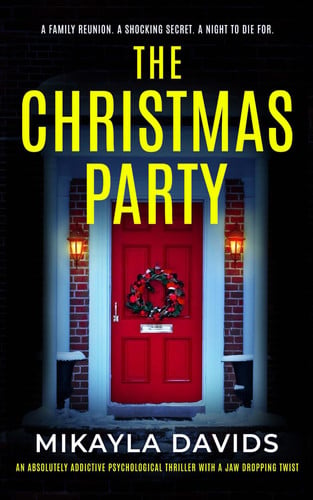 The Christmas Party An Absolutely Addictive Psychological Thriller with a Jaw Dropping Twist by Mikayla Davids