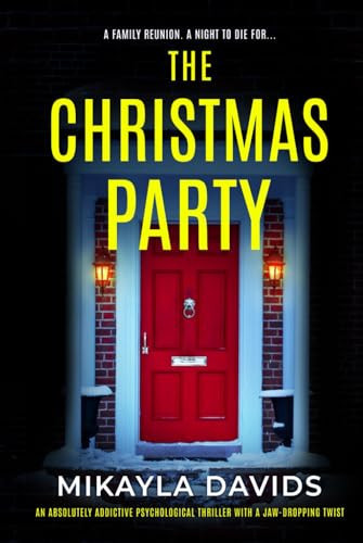 The Christmas Party: An absolutely addictive psychological thriller with a jaw-dropping twist (The Bailey family psychological thrillers) by Davids, Mikayla