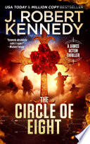 The Circle of Eight by J. Robert Kennedy