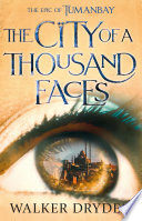 The City of a Thousand Faces by Walker Dryden