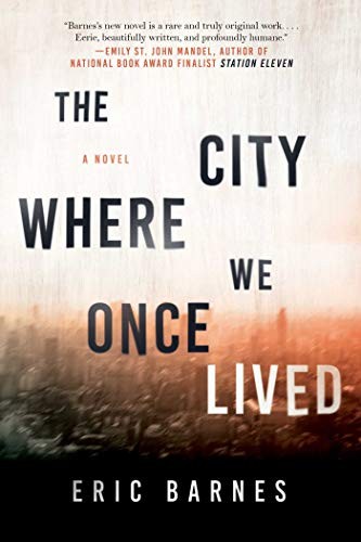 The city where we once lived by Eric Barnes