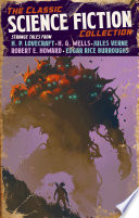 The Classic Science Fiction Collection by H. G. Wells