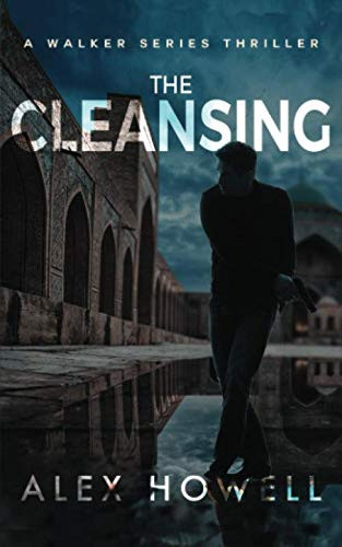 The Cleansing: A Walker Series Thriller (Mason Walker) by Howell, Alex