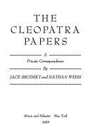 The Cleopatra Papers by Jack Brodsky