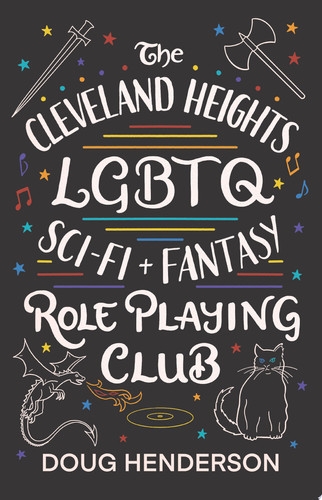The Cleveland Heights LGBTQ Sci-Fi and Fantasy Role Playing Club by Doug Henderson