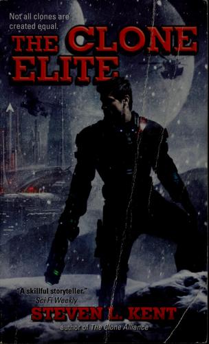 The clone elite by Steve L. Kent