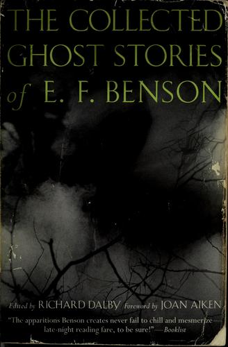 The collected ghost stories of E.F. Benson by E. F. Benson