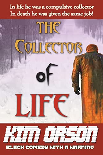 The Collector of Life Fiction and Fantasy by Kim Orson