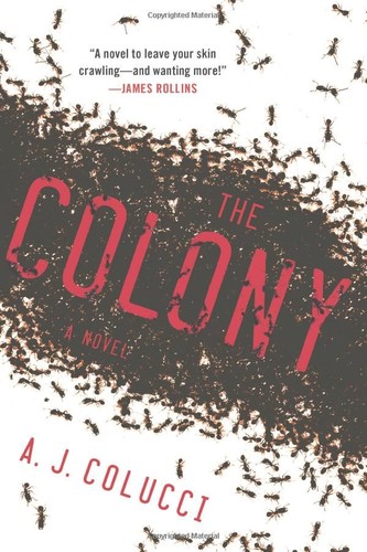 The Colony by A.J. Colucci