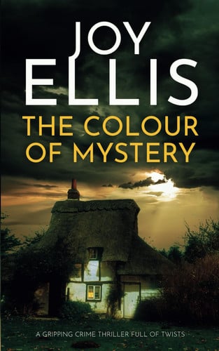 THE COLOUR OF MYSTERY a gripping crime thriller full of twists (Ellie McEwan Mysteries) by ELLIS, JOY