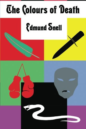 The Colours of Death (Thrillers of Edmund Snell) by Snell, Edmund