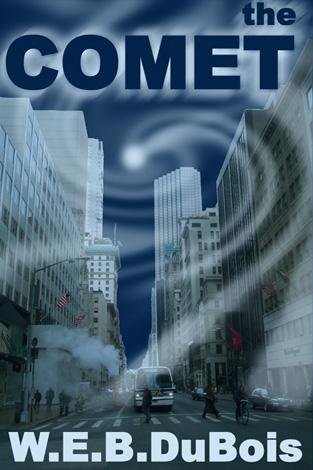 The Comet by W. E. B. Du Bois