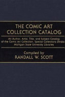 The Comic Art Collection Catalog by Michigan State University. Libraries. Special Collections Division