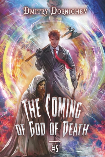 The Coming of God of Death (Book 5) - A Portal Progression Fantasy Series by Dmitry Dornichev