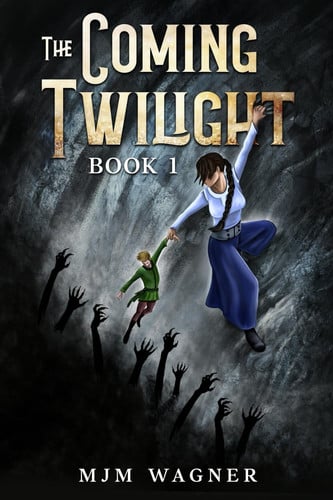 The Coming Twilight Book 1 A Classic Epic High Fantasy Adventure Saga, First of The Coming Twilight Series by Mjm Wagner