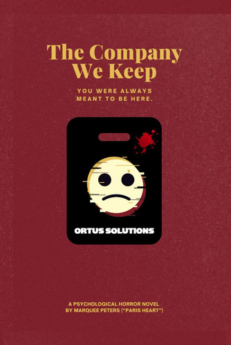 The Company We Keep - A Psychological Horror Novel by Marquee (Paris Heart) Peters