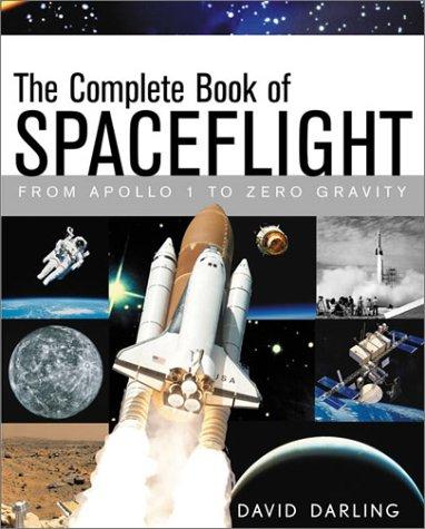 The Complete Book of Spaceflight by David Darling