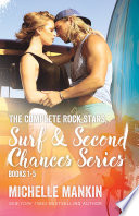 The Complete Rock Stars, Surf and Second Chances Series, books 1-5 by Michelle Mankin