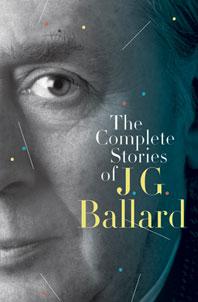 The Complete Stories of J.G. Ballard by J. G. Ballard