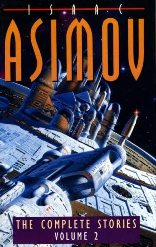 The Complete Stories, Volume 2 by Isaac Asimov