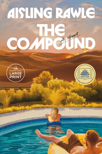 The Compound: A GMA Book Club Pick A Novel by Aisling Rawle