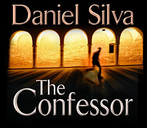 The Confessor (Gabriel Allon Novels) by Daniel Silva
