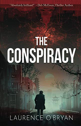 The Conspiracy: A Superb Roller-Coaster Thriller With A Terrific Twist (Deep State Thrillers) by O'Bryan, Laurence