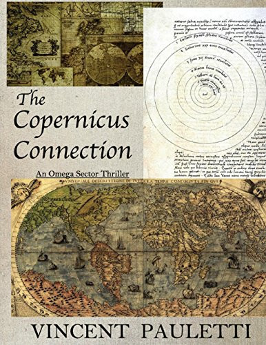 The Copernicus Connection An Omega Sector Thriller: Donovan Stone Book Two by Vincent Pauletti